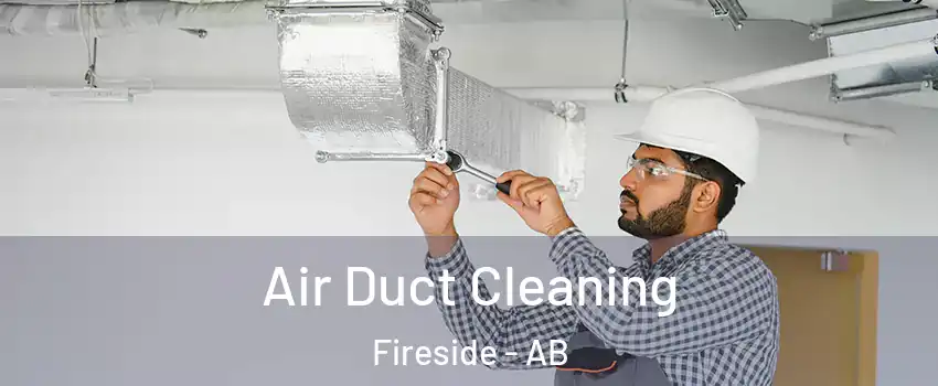  Air Duct Cleaning Fireside - AB