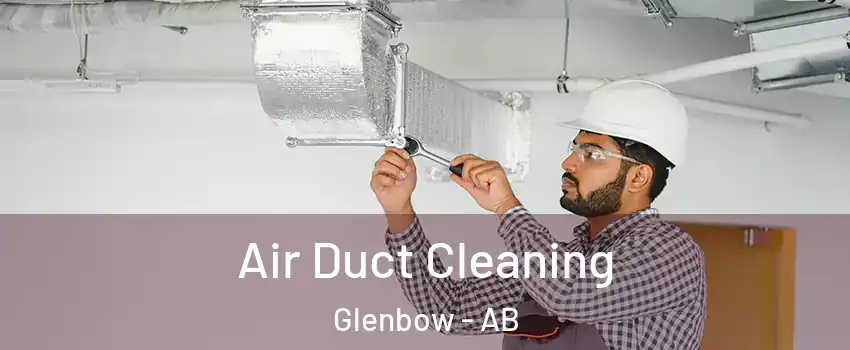  Air Duct Cleaning Glenbow - AB