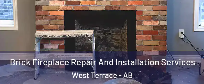  Brick Fireplace Repair And Installation Services West Terrace - AB