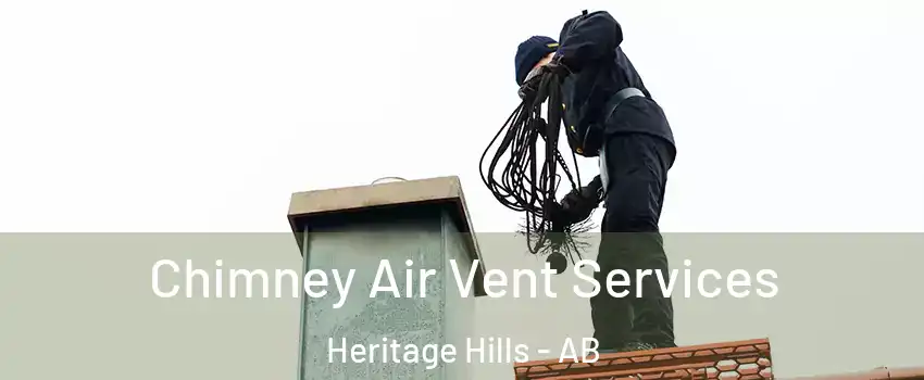  Chimney Air Vent Services Heritage Hills - AB