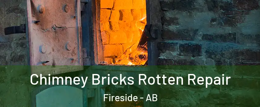  Chimney Bricks Rotten Repair Fireside - AB