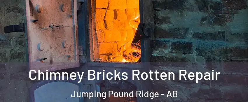  Chimney Bricks Rotten Repair Jumping Pound Ridge - AB