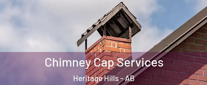  Chimney Cap Services Heritage Hills - AB