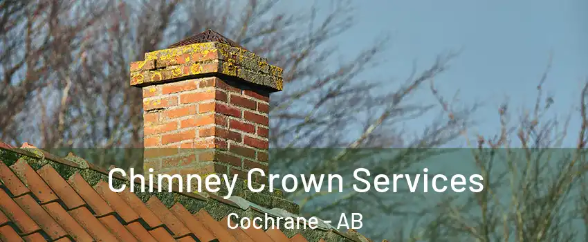 Chimney Crown Services Cochrane - AB