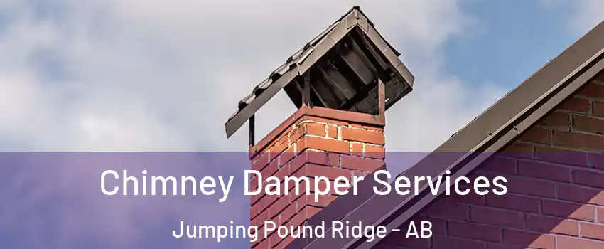  Chimney Damper Services Jumping Pound Ridge - AB
