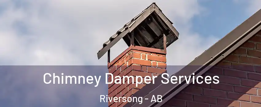 Chimney Damper Services Riversong - AB