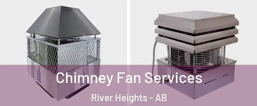  Chimney Fan Services River Heights - AB