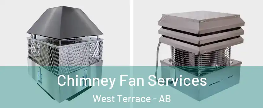  Chimney Fan Services West Terrace - AB