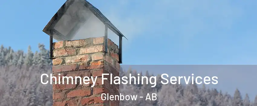  Chimney Flashing Services Glenbow - AB