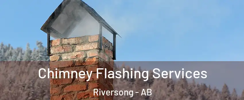  Chimney Flashing Services Riversong - AB
