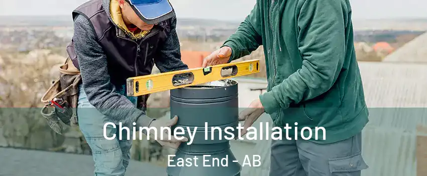  Chimney Installation East End - AB
