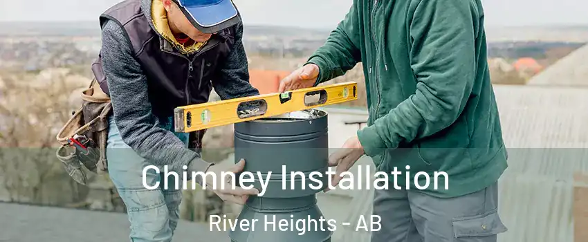  Chimney Installation River Heights - AB
