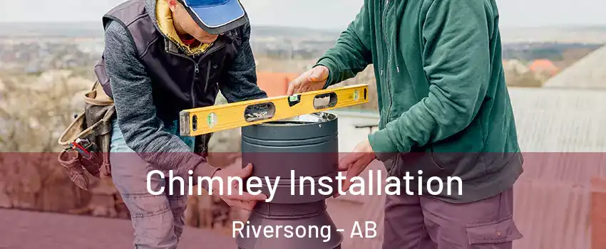  Chimney Installation Riversong - AB