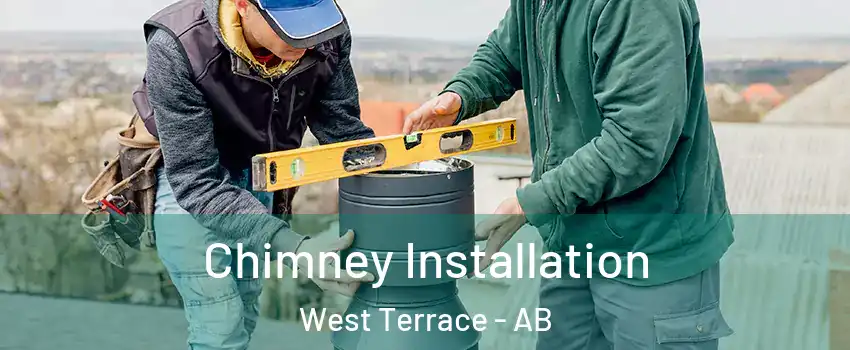  Chimney Installation West Terrace - AB
