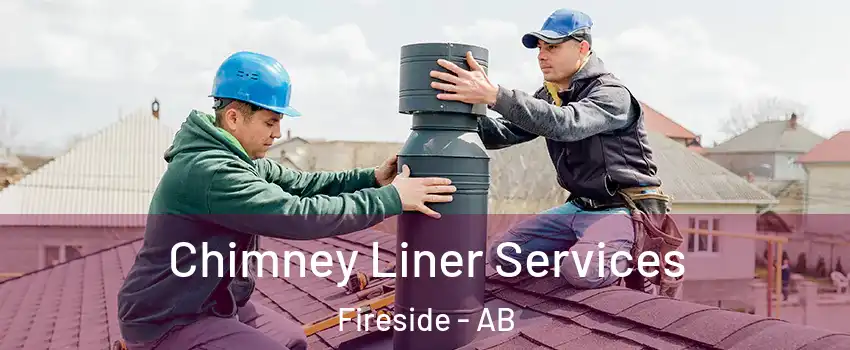  Chimney Liner Services Fireside - AB