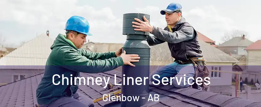  Chimney Liner Services Glenbow - AB