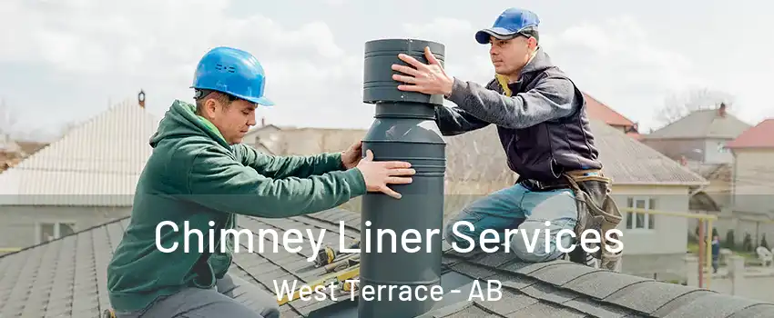  Chimney Liner Services West Terrace - AB