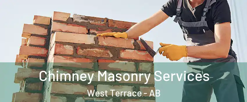  Chimney Masonry Services West Terrace - AB