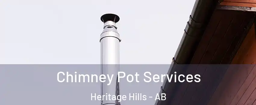  Chimney Pot Services Heritage Hills - AB
