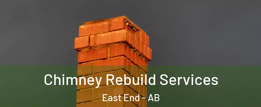  Chimney Rebuild Services East End - AB