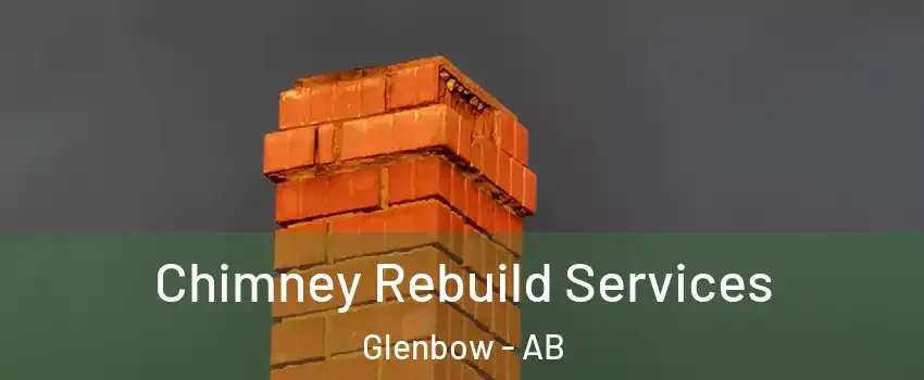  Chimney Rebuild Services Glenbow - AB