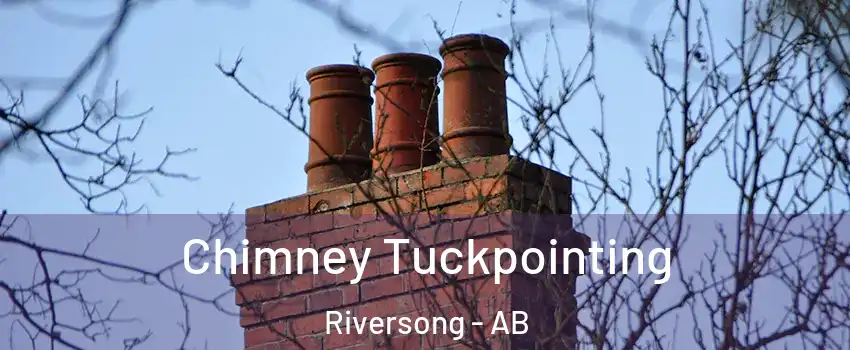  Chimney Tuckpointing Riversong - AB
