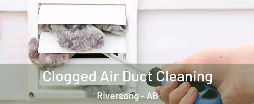  Clogged Air Duct Cleaning Riversong - AB