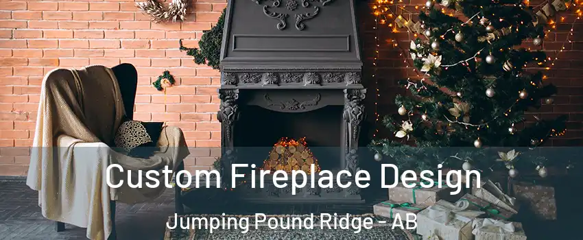 Custom Fireplace Design Jumping Pound Ridge - AB