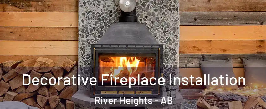  Decorative Fireplace Installation River Heights - AB