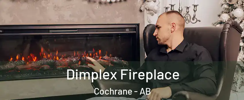  Dimplex Fireplace Cochrane - AB