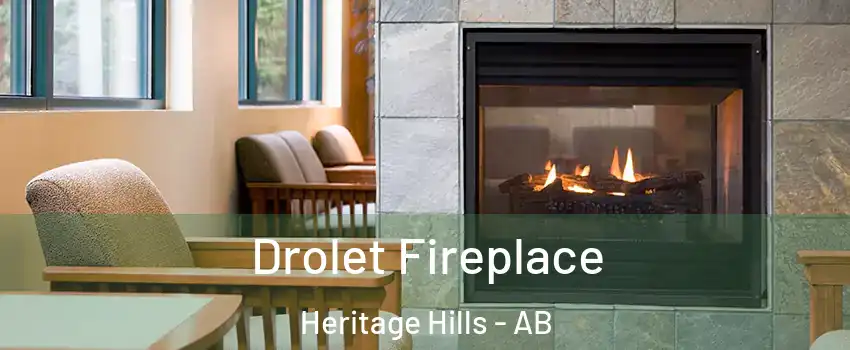  Drolet Fireplace Heritage Hills - AB