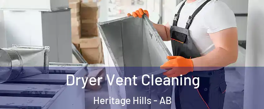  Dryer Vent Cleaning Heritage Hills - AB