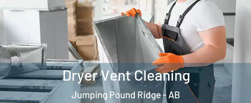  Dryer Vent Cleaning Jumping Pound Ridge - AB