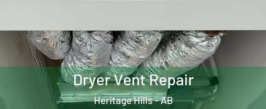  Dryer Vent Repair Heritage Hills - AB