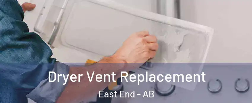  Dryer Vent Replacement East End - AB