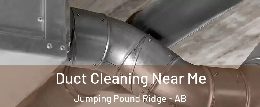  Duct Cleaning Near Me Jumping Pound Ridge - AB