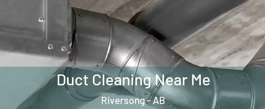  Duct Cleaning Near Me Riversong - AB