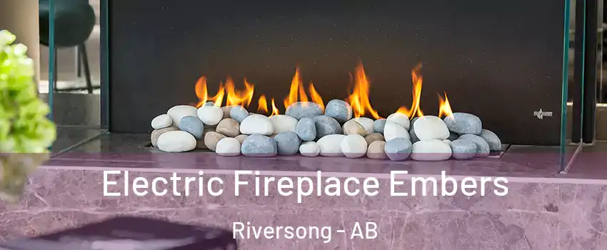  Electric Fireplace Embers Riversong - AB
