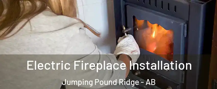  Electric Fireplace Installation Jumping Pound Ridge - AB