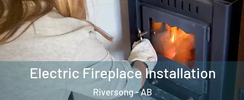  Electric Fireplace Installation Riversong - AB