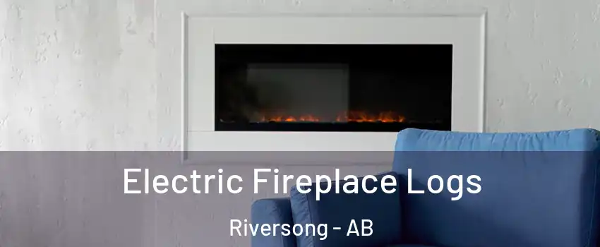  Electric Fireplace Logs Riversong - AB