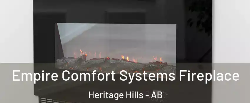  Empire Comfort Systems Fireplace Heritage Hills - AB