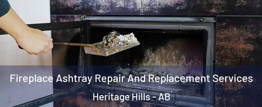  Fireplace Ashtray Repair And Replacement Services Heritage Hills - AB