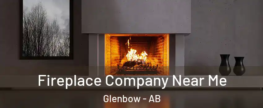  Fireplace Company Near Me Glenbow - AB