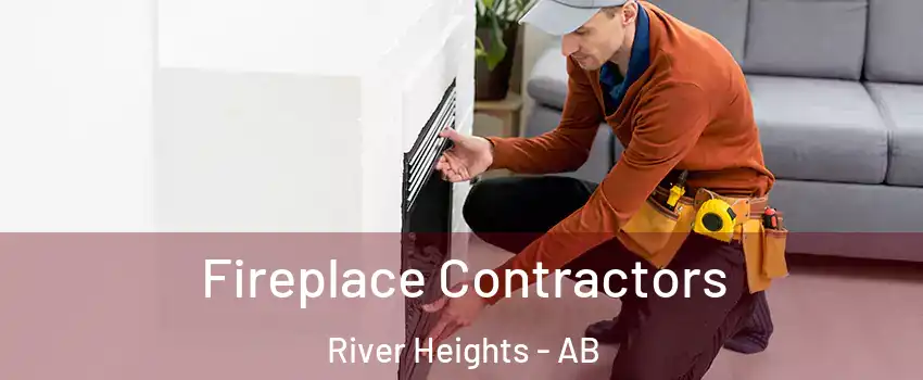  Fireplace Contractors River Heights - AB