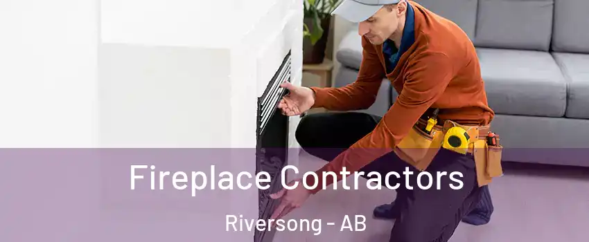  Fireplace Contractors Riversong - AB