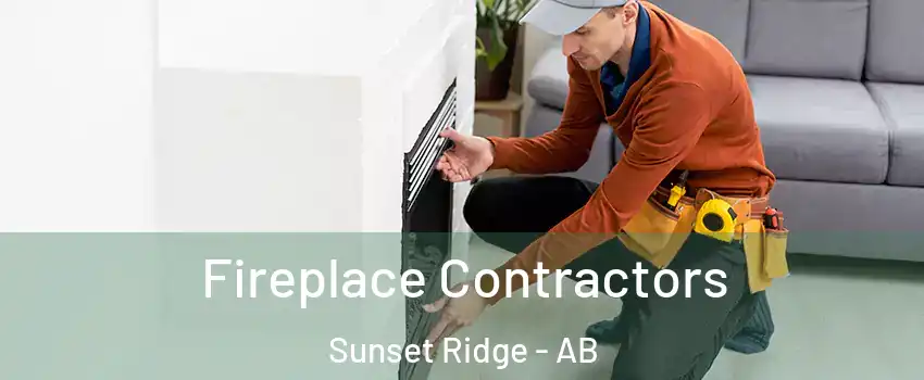  Fireplace Contractors Sunset Ridge - AB