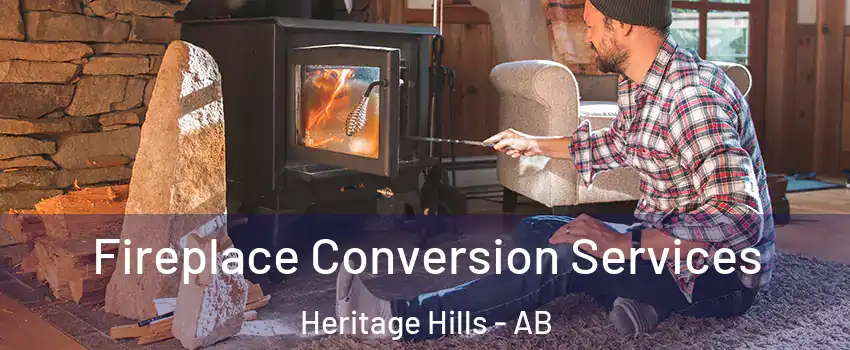  Fireplace Conversion Services Heritage Hills - AB