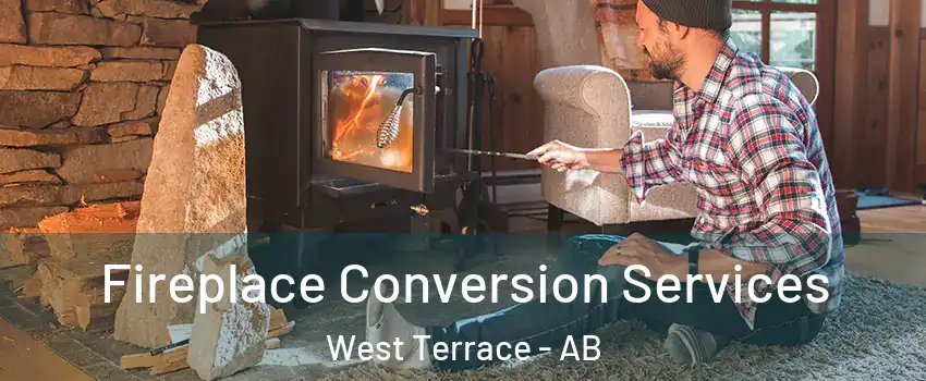  Fireplace Conversion Services West Terrace - AB