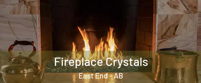  Fireplace Crystals East End - AB
